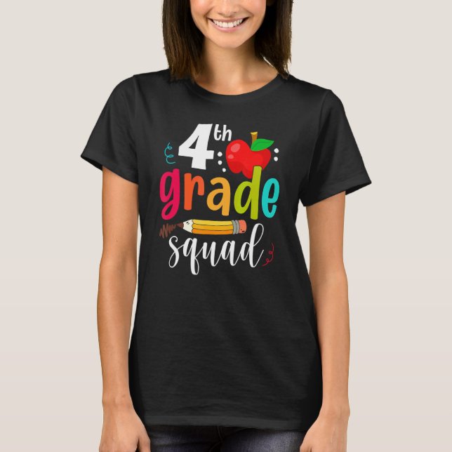 4th Grade Squad First Day Fourth Grade Back To Sch T-Shirt (Front)