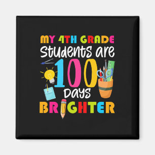 4th Grade Students Are 100 Days Brighter Fun 100 D Magnet