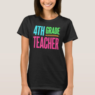 4th Grade Teacher Educator Job Education School Te T-Shirt