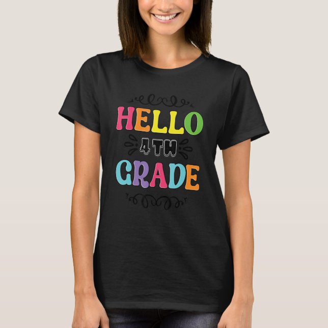 4th Grade Teacher Hello Fourth Grade T-Shirt (Front)