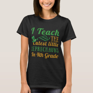 4th Grade Teacher Leprechauns Teach Saint Patricks T-Shirt