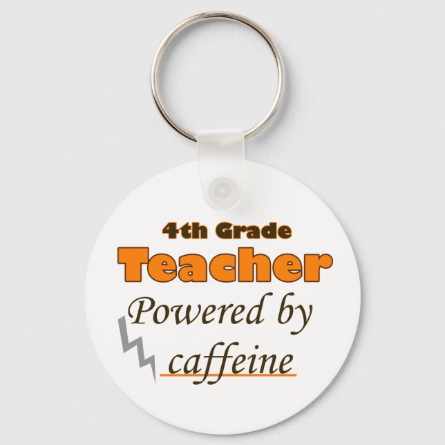 4th Grade Teacher Powered by caffeine Key Ring (Front)