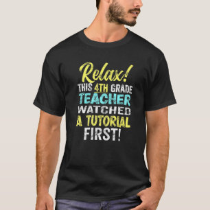 4th Grade Teacher Watch Tutorials Apple Back To S T-Shirt