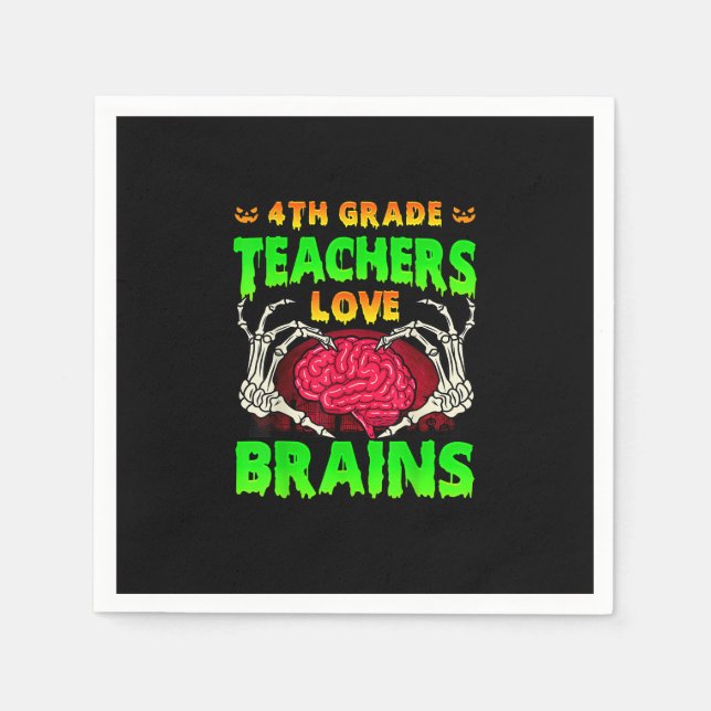 4th Grade Teachers Brains Skeleton Hand Heart Hall Napkin (Front)