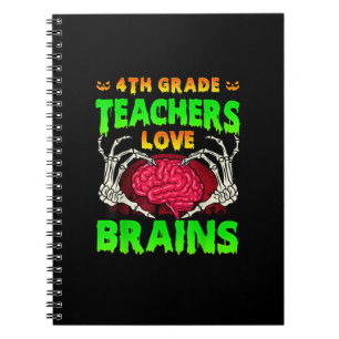 4th Grade Teachers Brains Skeleton Hand Heart Hall Notebook