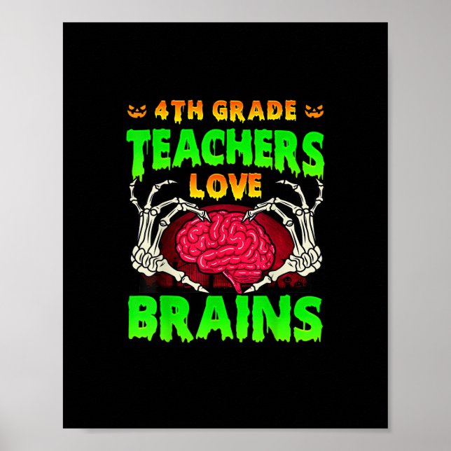 4th Grade Teachers Brains Skeleton Hand Heart Hall Poster (Front)