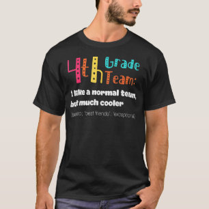 4th Grade Team Definition Cute Teacher Back To Sch T-Shirt