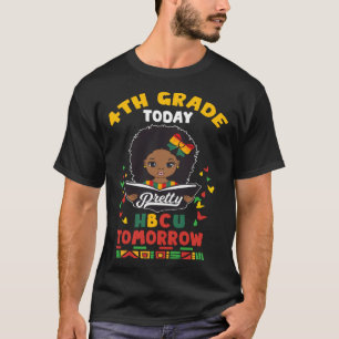 4th Grade Today HBCU Tomorrow Historically Black C T-Shirt
