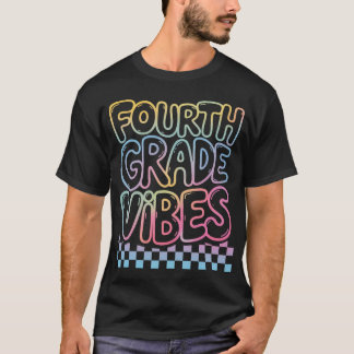 4Th Grade Vibes Happy Teachers Back To School T-Shirt