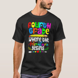 4th Grade Where The Adventure Begins Fourth Grade T-Shirt