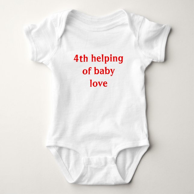 4th helping of baby love bodysuit (Front)