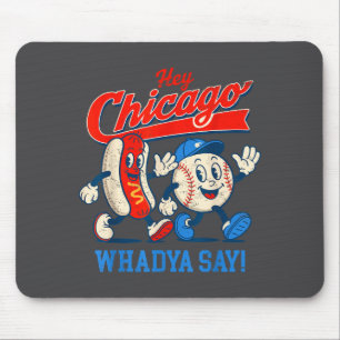 4th Hey Chicago July Whadya Dog Say Baseball Joke Mouse Mat
