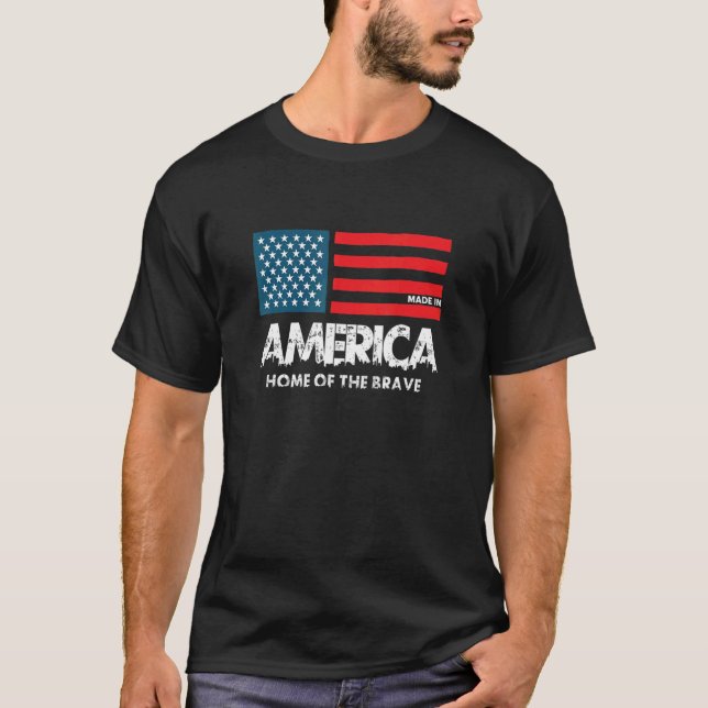 4th July Celebration Patriotic America Home Of The T-Shirt (Front)