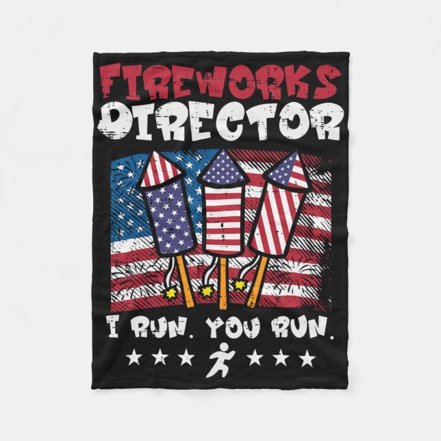 4th July Fireworks Director I Run Funny Us Flag Am Fleece Blanket (Front)