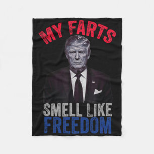 4th July Funny Trump Patriotic My Farts Smell Like Fleece Blanket
