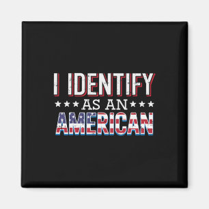 4th July I Identify As American Flag Patriot Men W Magnet