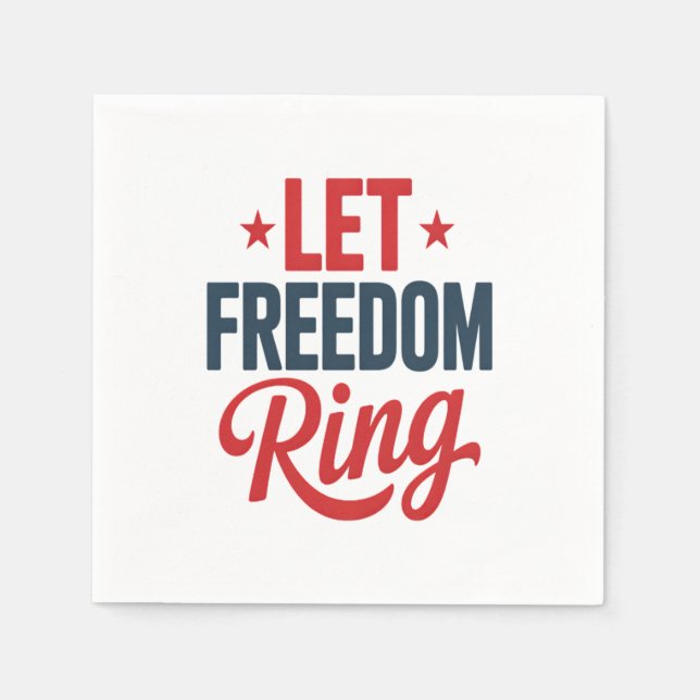4th July Independence Day Let Freedom Ring Napkin (Front)