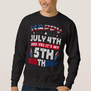 4th July My 5th Birthday Distressed Vintage Sweatshirt