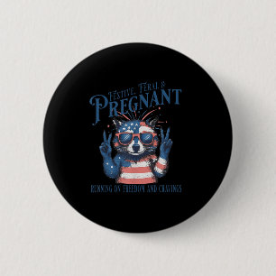 4th July Pregnancy Announcement Feral & Pregna 6 Cm Round Badge