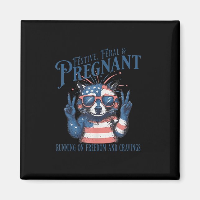 4th July Pregnancy Announcement Feral &amp; Pregna Magnet (Front)