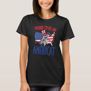 4th July Proud To Be An Americat Cat Memorial Day T-Shirt
