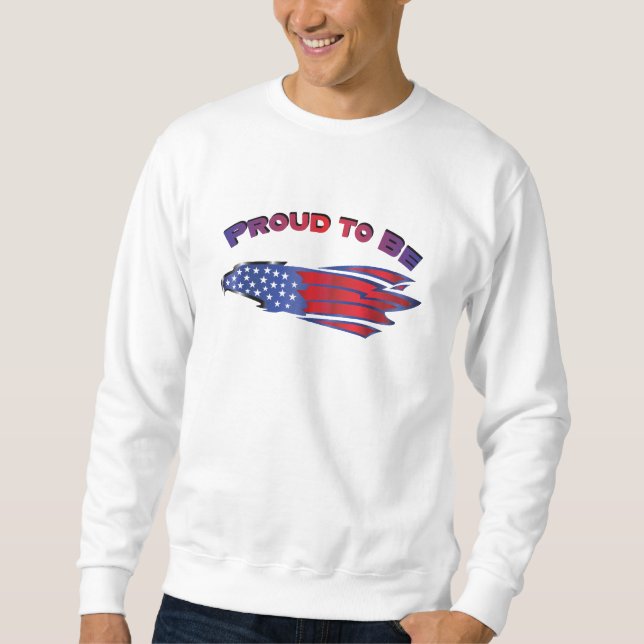 4th July – Proud to Be Sweatshirt (Front)