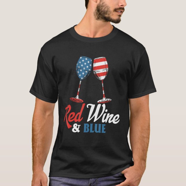 4th July Red Wine And Blue Patriotic T-Shirt (Front)