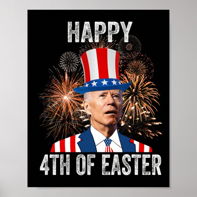 4th Of Easter Fun Happy 4th Of July Anti Joe Biden Poster (Front)