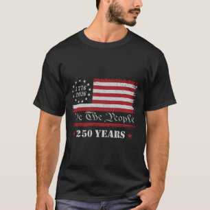 4th Of July 1776 2026 Usa 250 Years Patriotic T-Shirt