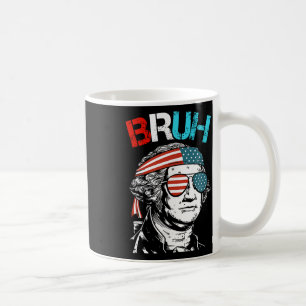 4th Of July 2024 George Washington Bruh. Coffee Mug