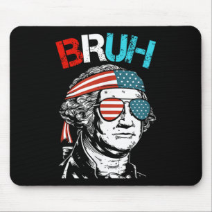 4th Of July 2024 George Washington Bruh.  Mouse Mat