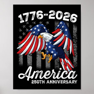 4th Of July 250 Year Anniversary 1776-2026 Poster