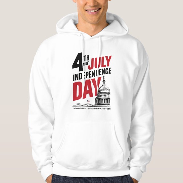 4th of July 250th Anniversary Independence Day Hoodie (Front)