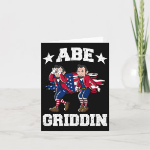 4th Of July Abraham Lincoln Griddy Abe Griddin Card