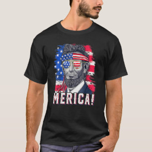 4th Of July Abraham Lincoln Sunglasses American Fl T-Shirt