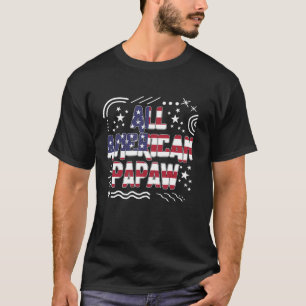 4th Of July All American Papaw USA Flag America In T-Shirt