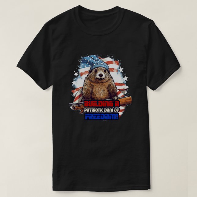 4th of July American Beaver Building a Patriotic D T-Shirt (Design Front)
