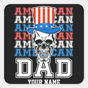 4th of July American Dad Patriotic Personalised Square Sticker