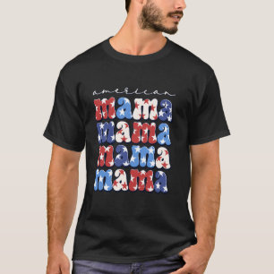 4th Of July American Mama Red White And Blue Groov T-Shirt