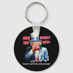 4th Of July Anti Trump Are We Great Yet Uncle Sam Key Ring