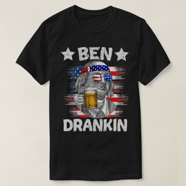 4th Of July Ben Drankin Drinking Beer Benjamin Fra T-Shirt (Design Front)