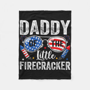 4th Of July Birthday Dad Daddy Of The Little Firec Fleece Blanket