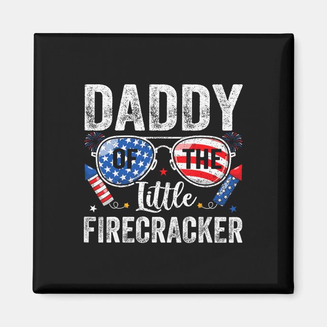 4th Of July Birthday Dad Daddy Of The Little Firec Magnet (Front)