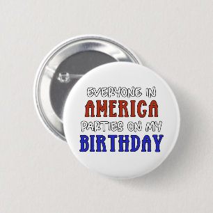 4th of July Birthday Funny   6 Cm Round Badge