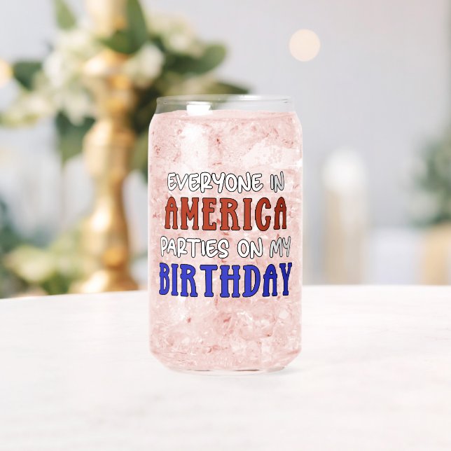 4th of July Birthday Funny   Can Glass (Insitu (Wedding))