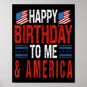 4th of July Birthday Happy Birthday to Me America Poster