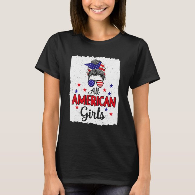 4th of July Bleached Daughter USA All American Gir T-Shirt (Front)