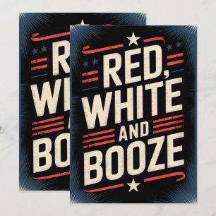 4th of July Booze Party   Red White and Booze Invitation