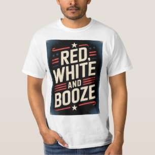 4th of July Booze Party Red White and Booze T-Shirt