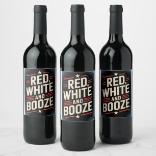 4th of July Booze Party Red White and Booze Wine Label